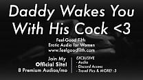DDLG Role Play: Woken Up & Fucked by Daddy (feelgoodfilth.com - Erotic Audio for Women)