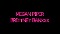Britney Banxxx And Megan Piper In A Ffm Masturbation Threesome